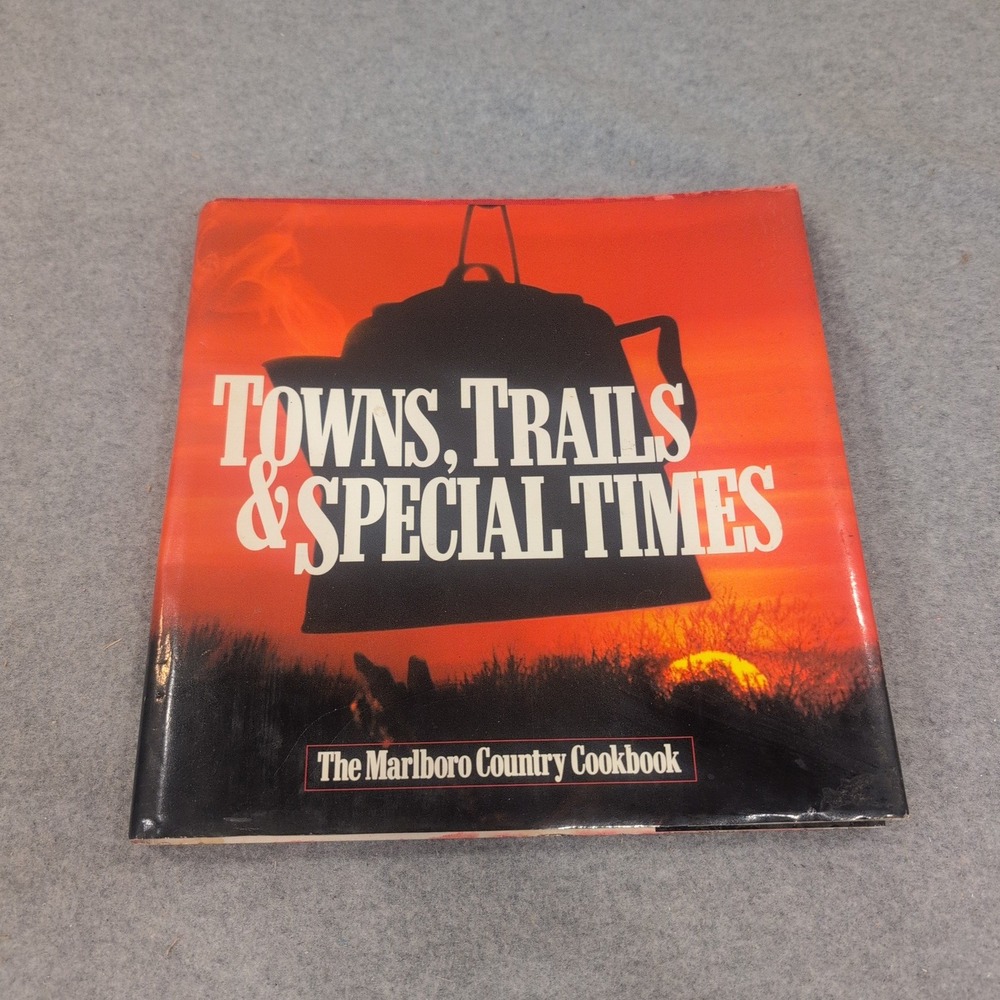 Towns Trails & Special Times Marlboro Country Cookbook Vintage Hardcover Western